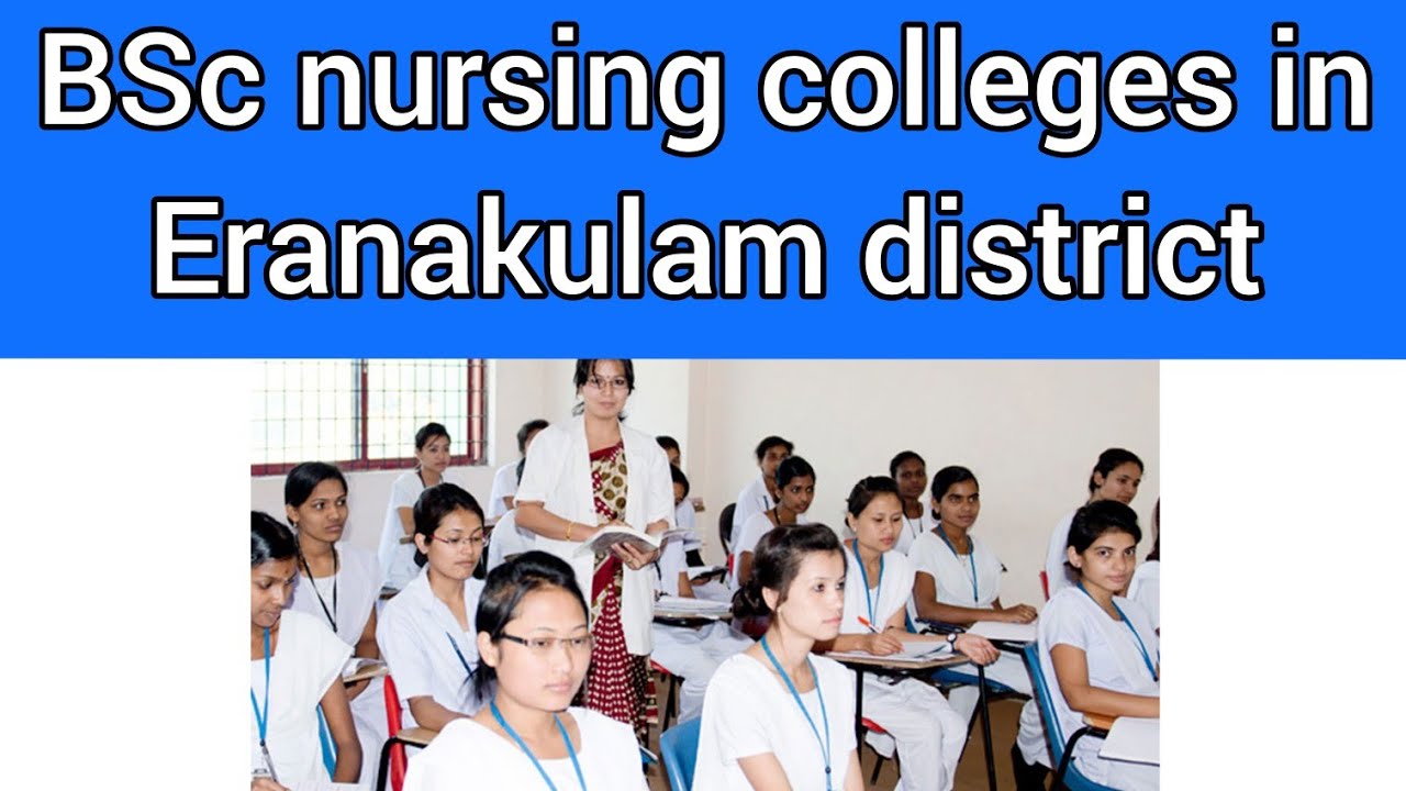 എറണാകുളം ജില്ലയിലെ BSc nursing കോളേജുകൾ|BSc nursing colleges in Eranakulam district|#BScnursing#bsc