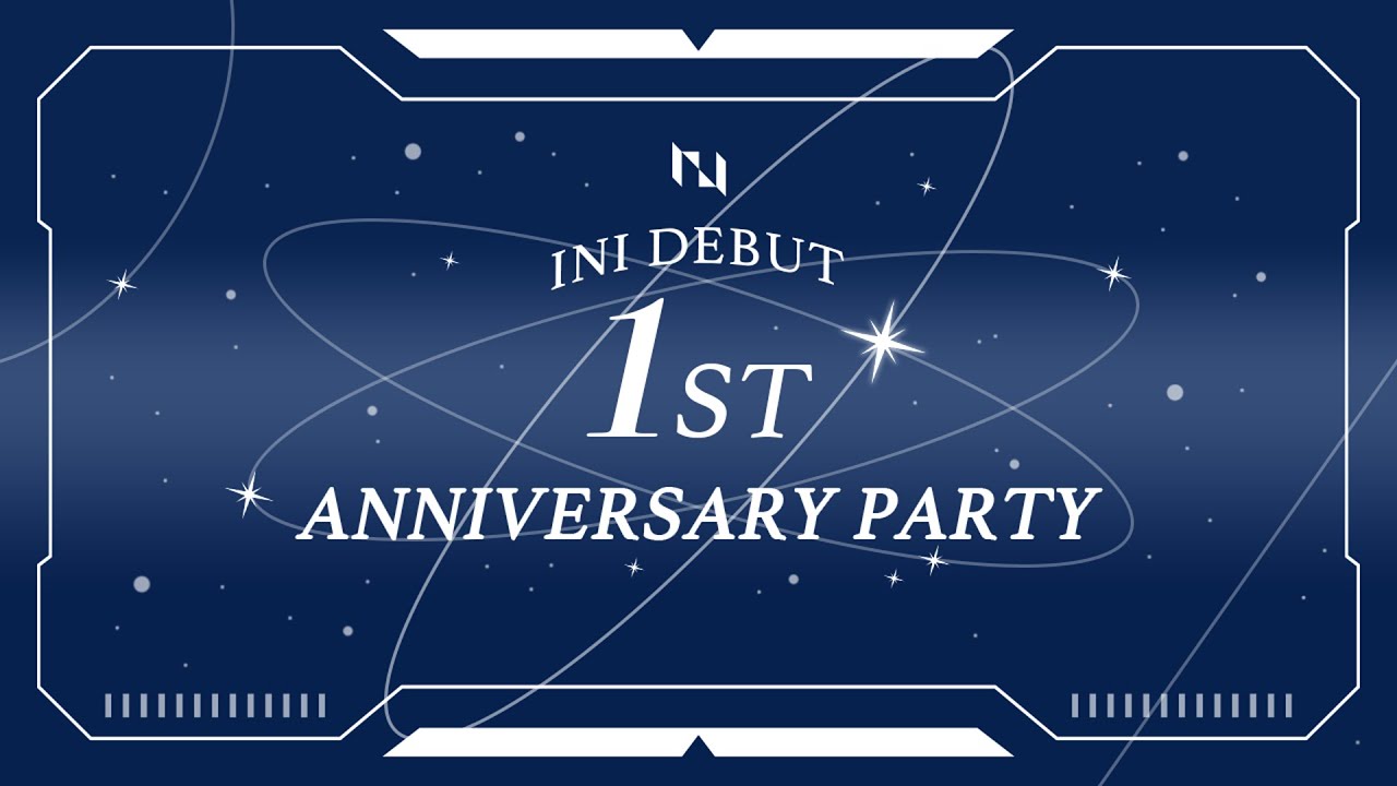 INI  DEBUT 1ST ANNIVERSARY PARTY