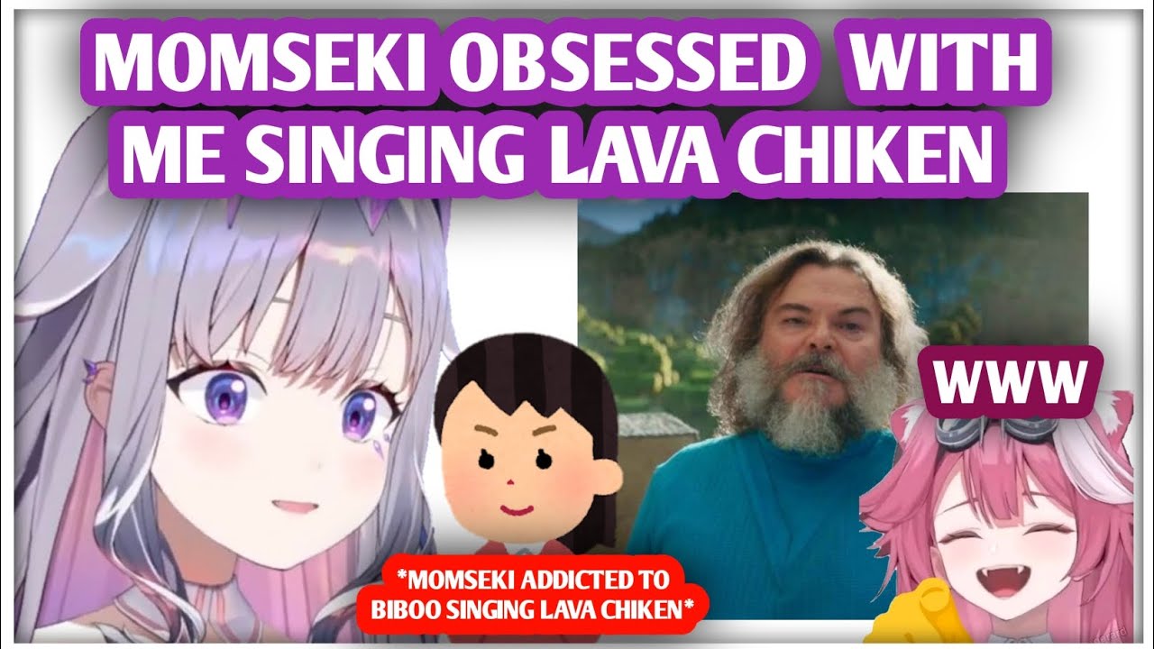 Momseki Got Obssesed With Biboo Singing Lava Chiken [Koseki Bijou/Raora Panthera]