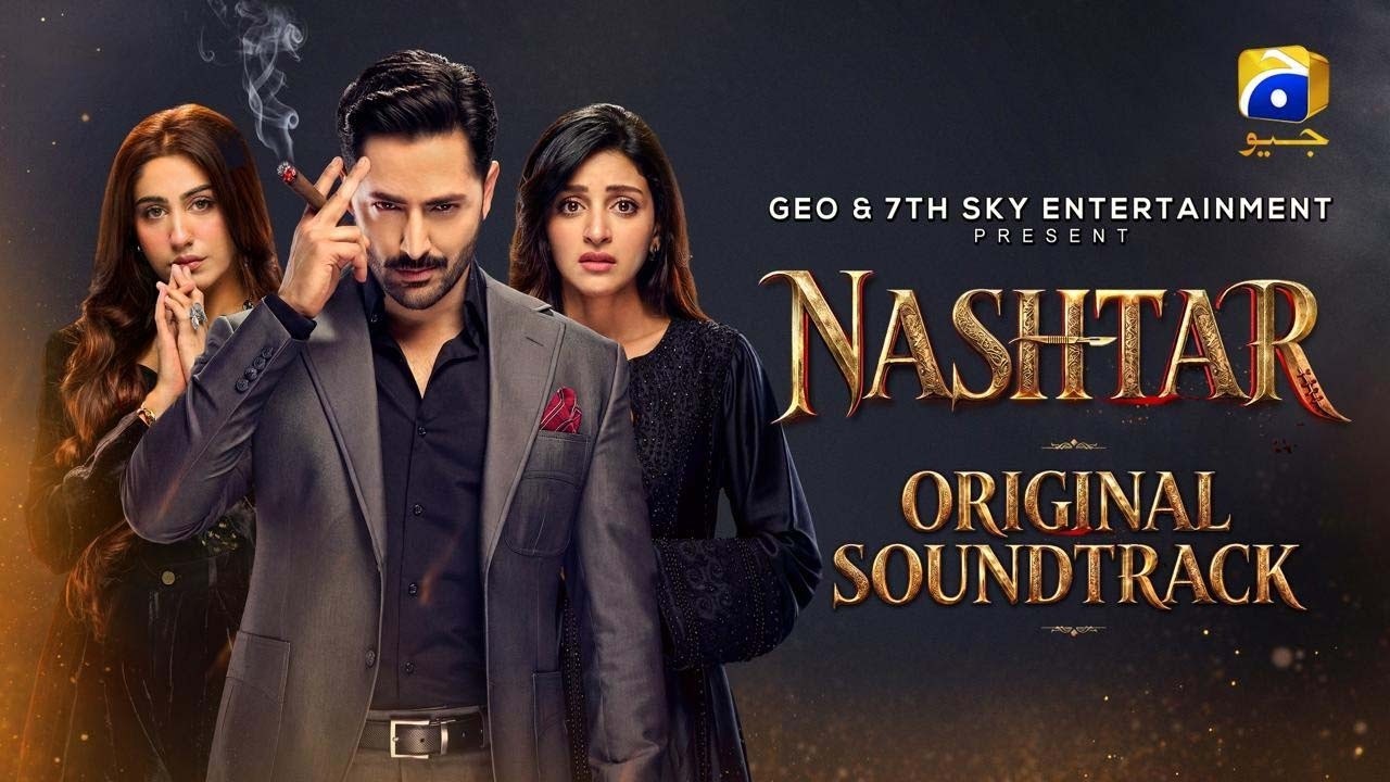 Nashtar | Full OST | Ft. Danish Taimoor, Anmol Baloch, Naeema Butt | Har Pal Geo