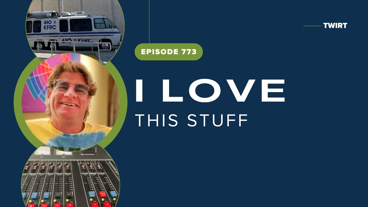 I Love This Stuff with Steven Zagony - TWiRT Ep. 773