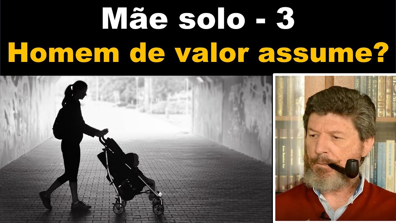 Mãe solo 3 Homem de verdade assume?