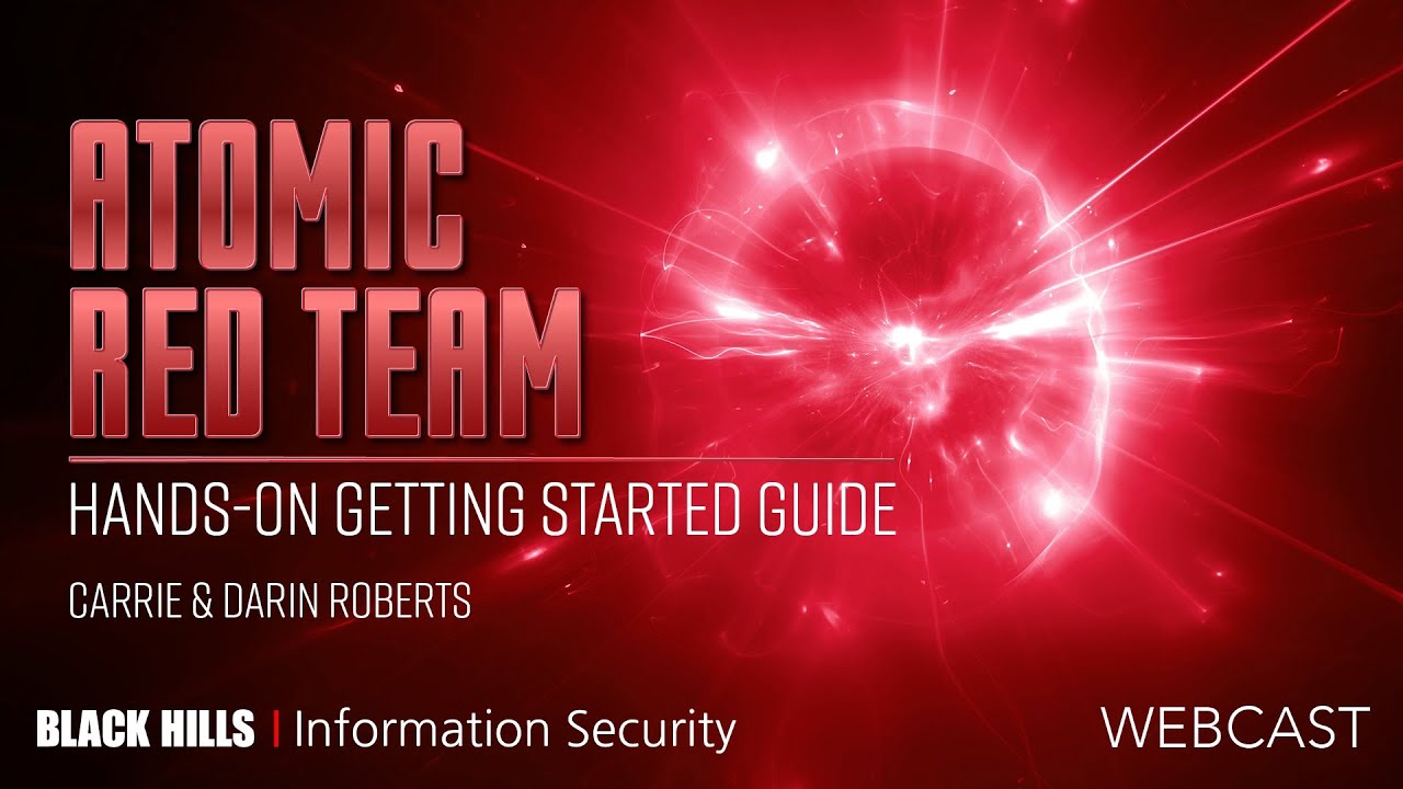 BHIS | Atomic Red Team Hands on Getting Started Guide | Carrie & Darin Roberts | 1 Hour