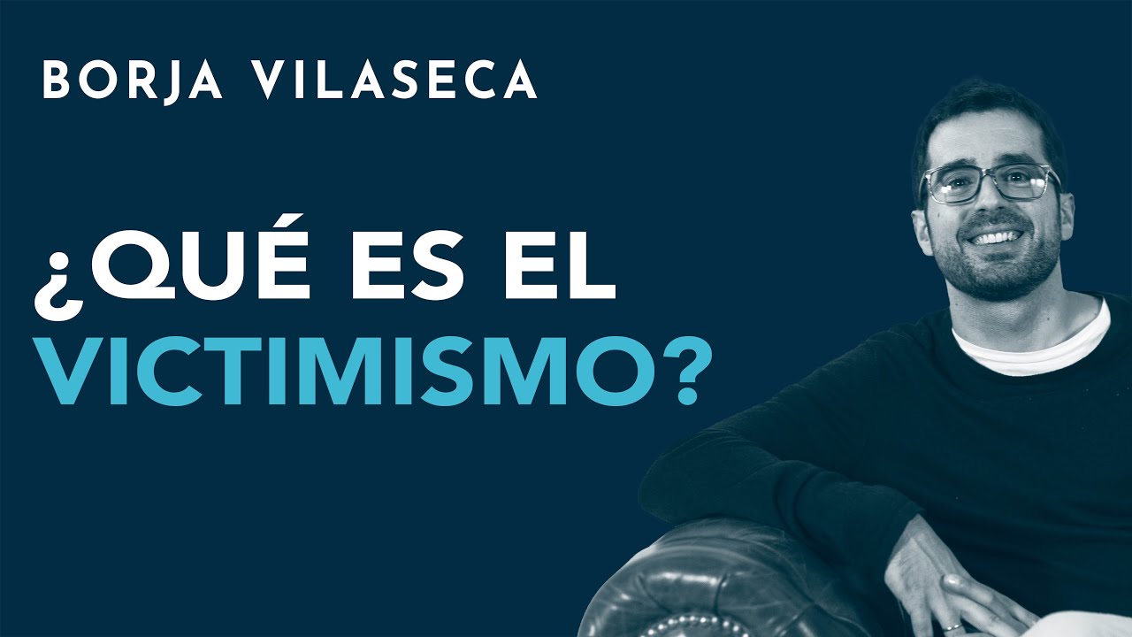 &iquest;Qu&eacute; es el victimismo?