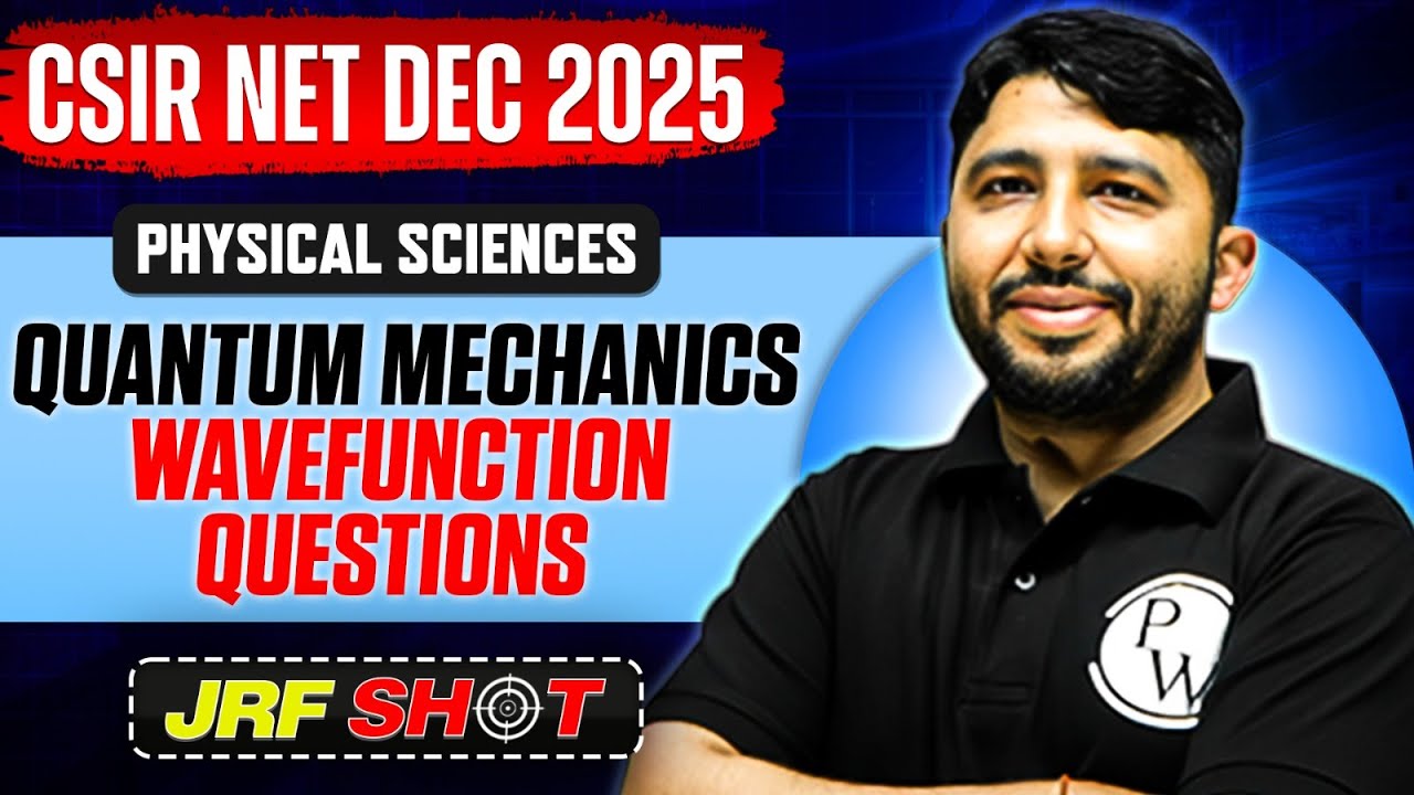 CSIR NET Dec 2025 | Quantum Mechanics - Wavefunction Questions | CSIR NET Physical Sciences | PW