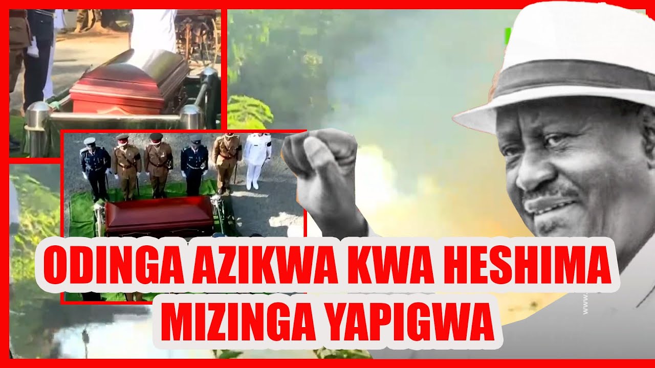 MAJONZI VILIO VYA TAWALA JENEZA LENYE MWILI WA ODINGA LIKISHUSHWA KABURINI