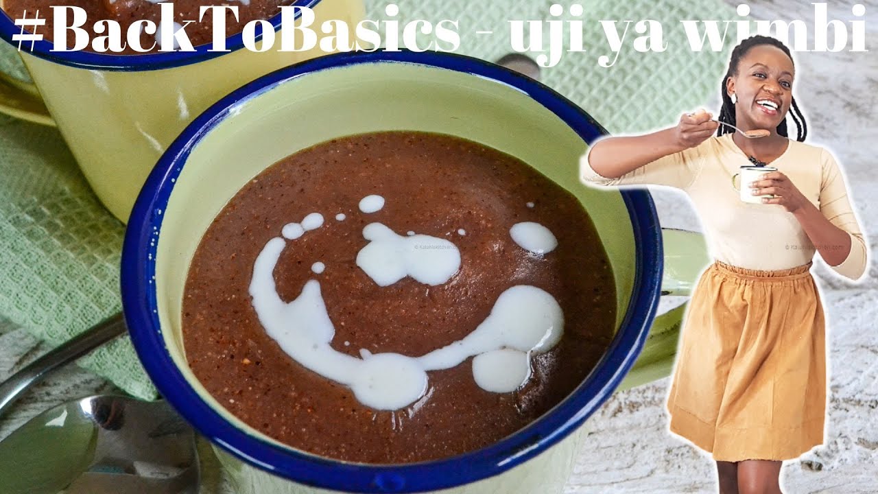 UJI YA WIMBI #BACKTOBASICS | KALUHI'S KITCHEN