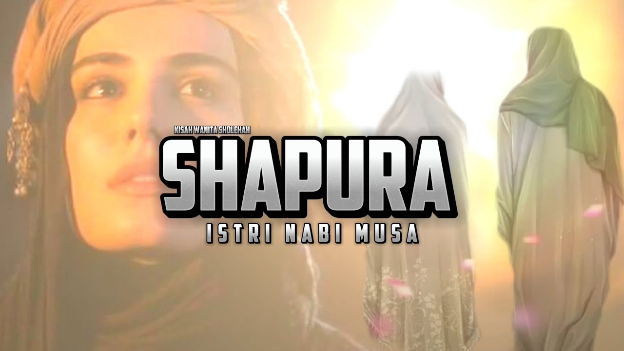 KISAH ZIPORA / SHAFURA ISTRI NABI MUSA YANG PEMALU