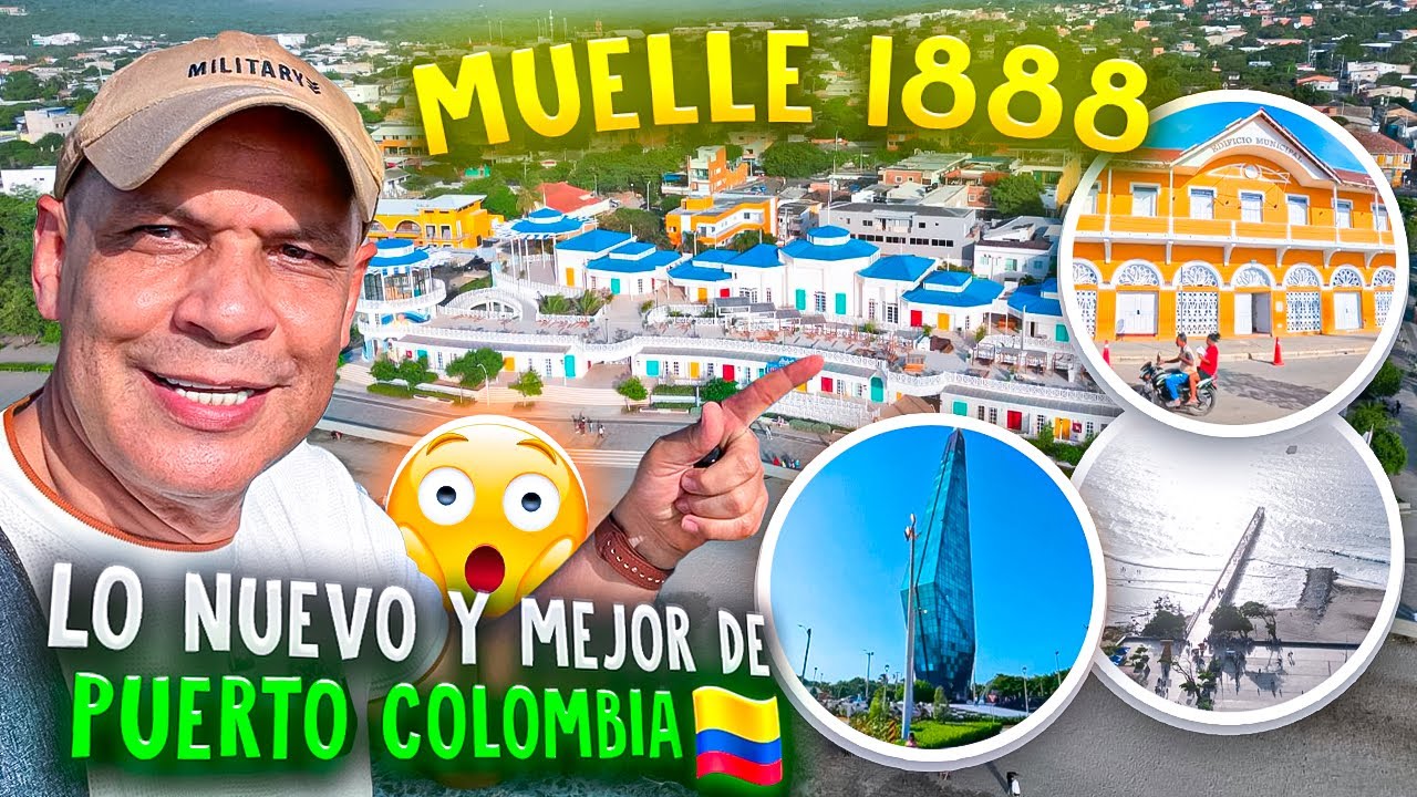 IMPACTADO😱 CON EL Muelle 1888 DE Puerto Colombia, EL MUNICIPIO CON MAS DESARRROLLO DE COLOMBIA 🇨🇴