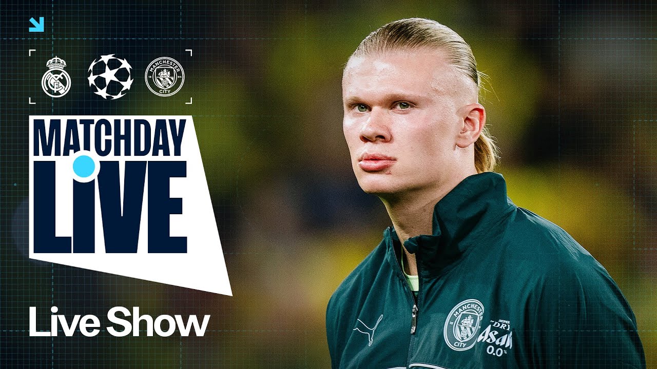 MATCHDAY LIVE - MADRID v CITY - CHAMPIONS LEAGUE