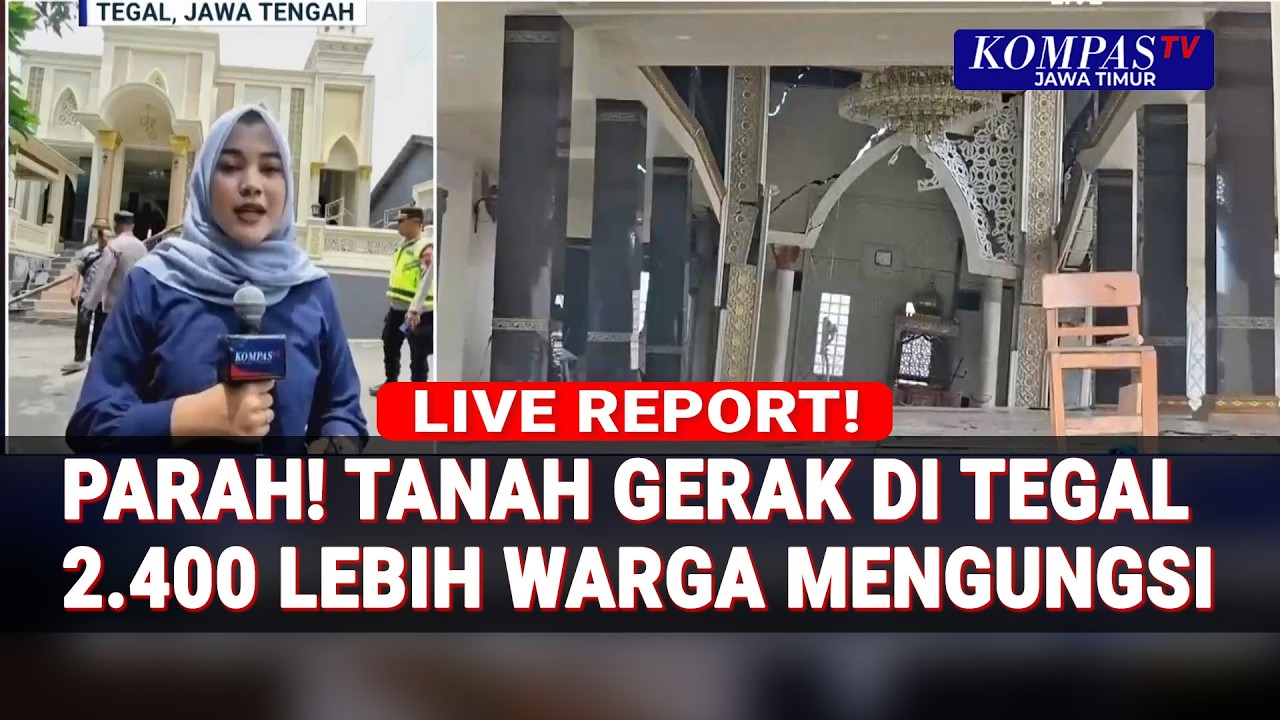 Update Tanah Bergerak Tegal:  863 Rumah Rusak & 2 400 Warga Mengungsi