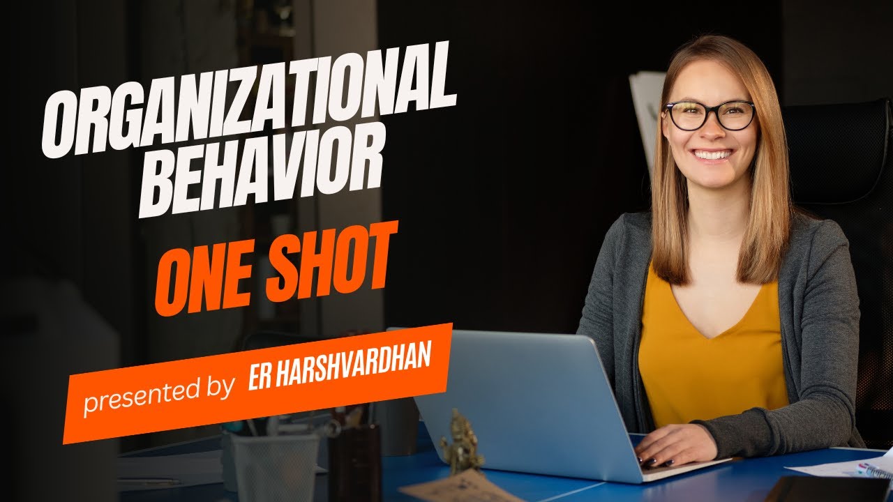 Organizational Behavior Full One Shot 🔥 | Complete Guide by Er Harshvardhan Purohit