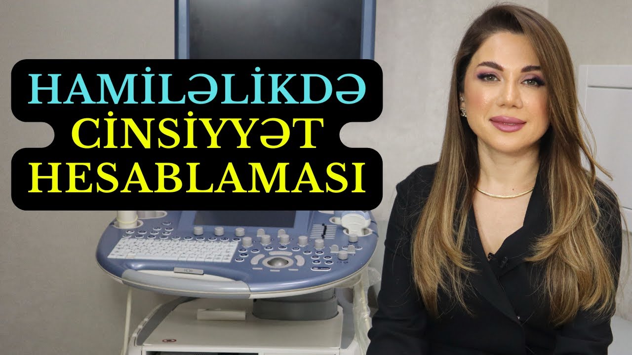 Hamiləlikdə uşağın cinsiyyəti - Öncədən bilmək olarmı?
