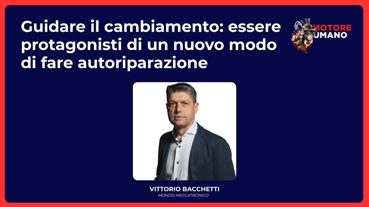 Guidare il cambiamento: essere protagonisti di un nuovo modo di fare autoriparazione