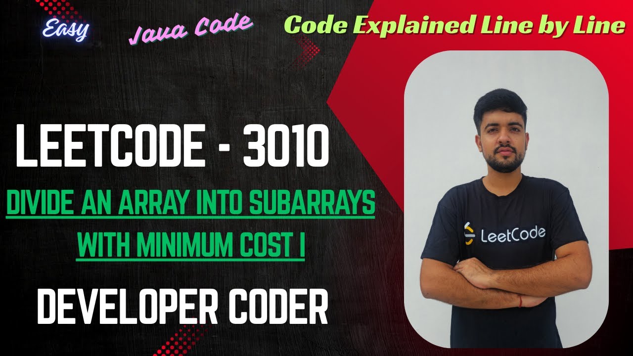 Divide an Array Into Subarrays With Minimum Cost I | LeetCode 3010 | Java Code | Developer Coder