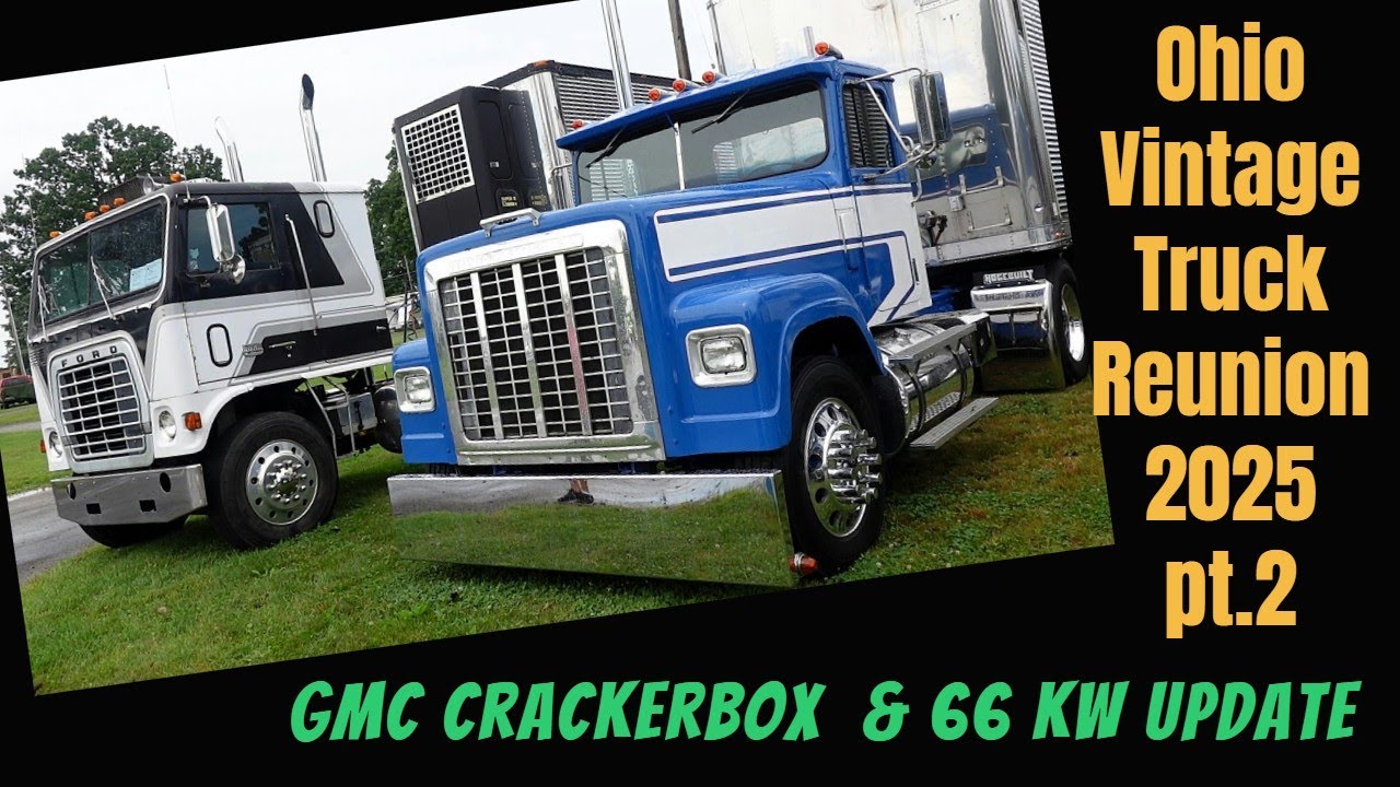 Ohio Vintage Truck Reunion 2025 pt.2  GMC Crackerbox & KW K125 Update