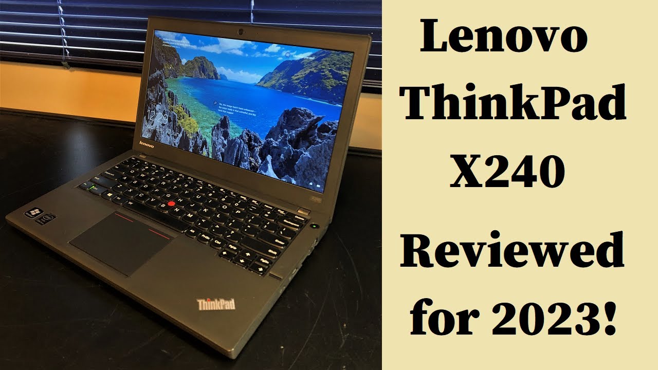 Lenovo ThinkPad X240 in 2023:  Review and Gaming!