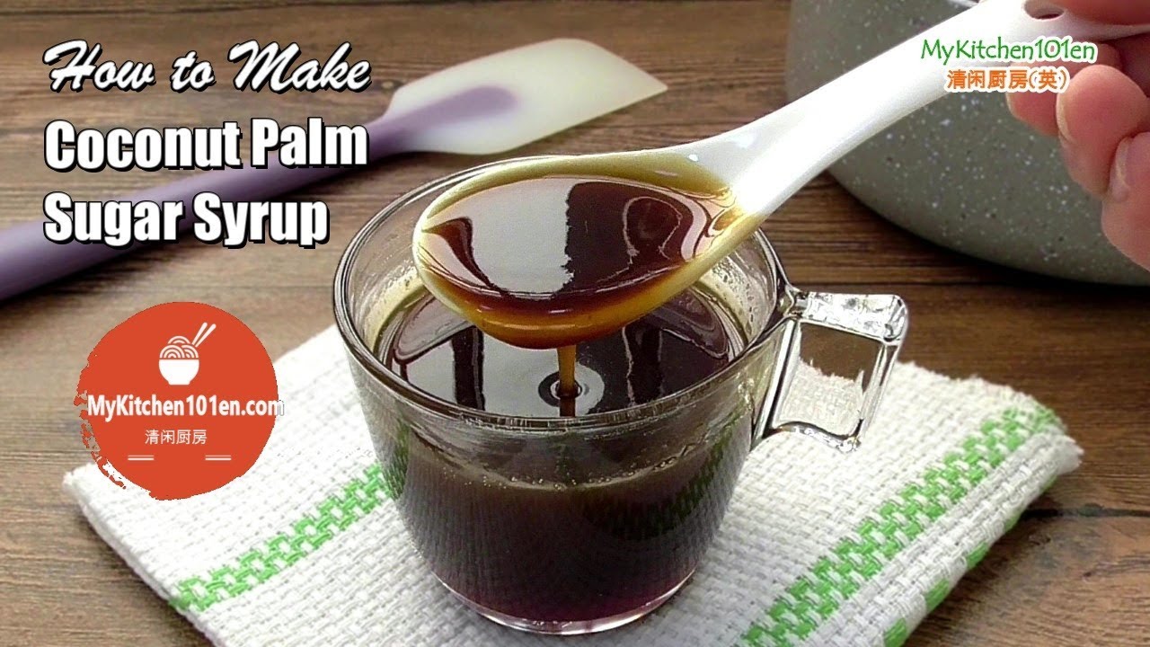 How to Make Coconut Palm Sugar Syrup | MyKitchen101en