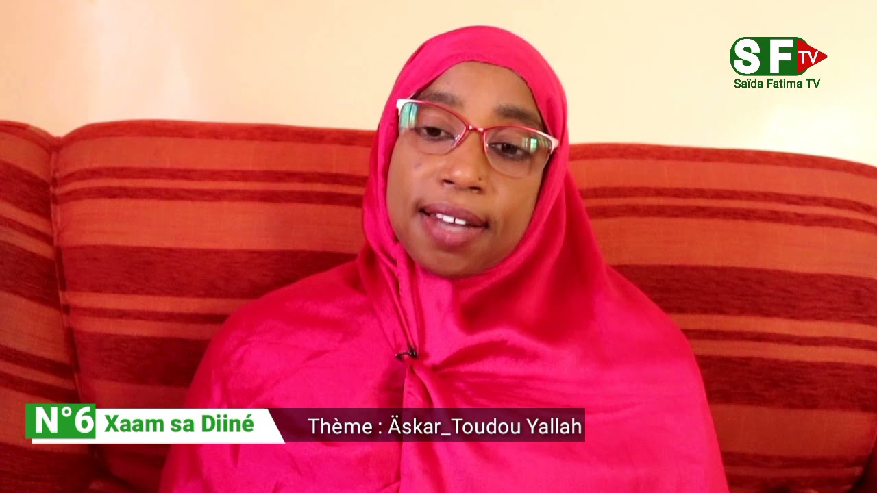 N°6 Xaam sa Diiné ak Saïda Fatima _Théme: Äskar Toudou Yalla