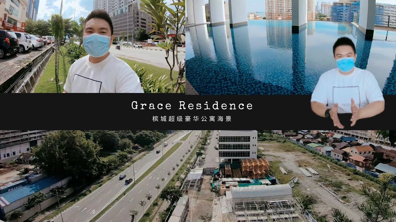 Grace Residence Super Condo Seaview 【槟城日落洞海景超级豪华公寓】上集