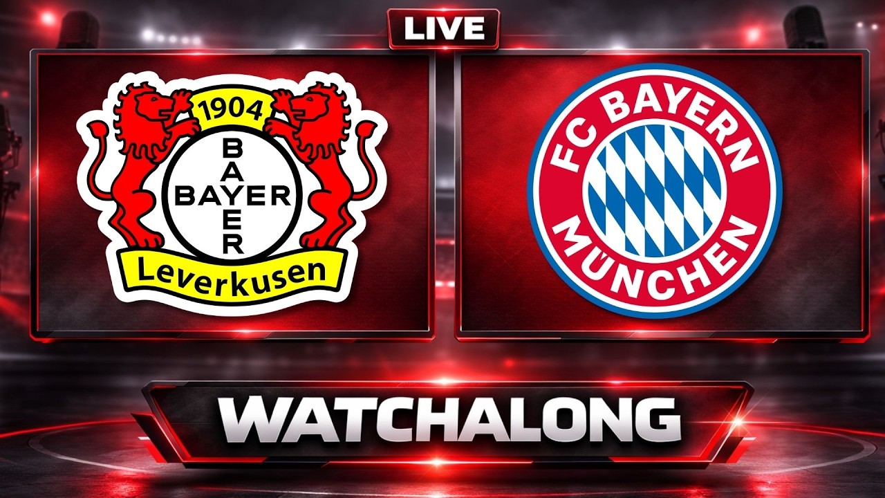 🔴 Bayer 04 Leverkusen - FC Bayern München | LIVE-WATCHALONG | 26. Spieltag