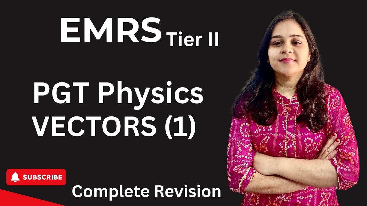 ⚡ VECTORS Concepts Clear 💯 | Exam Oriented 📊 | EMRS 2026 PGT Physics