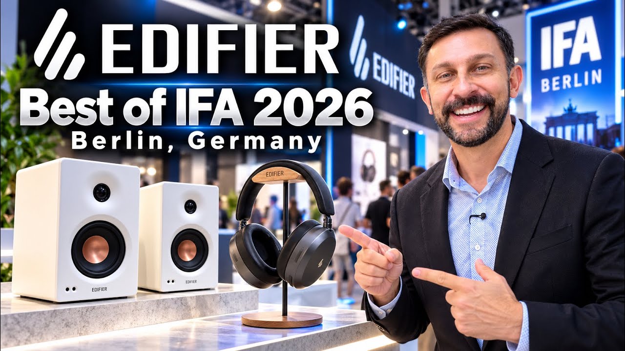 Edifier - Best of IFA 2026 - Berlin, Germany 👍