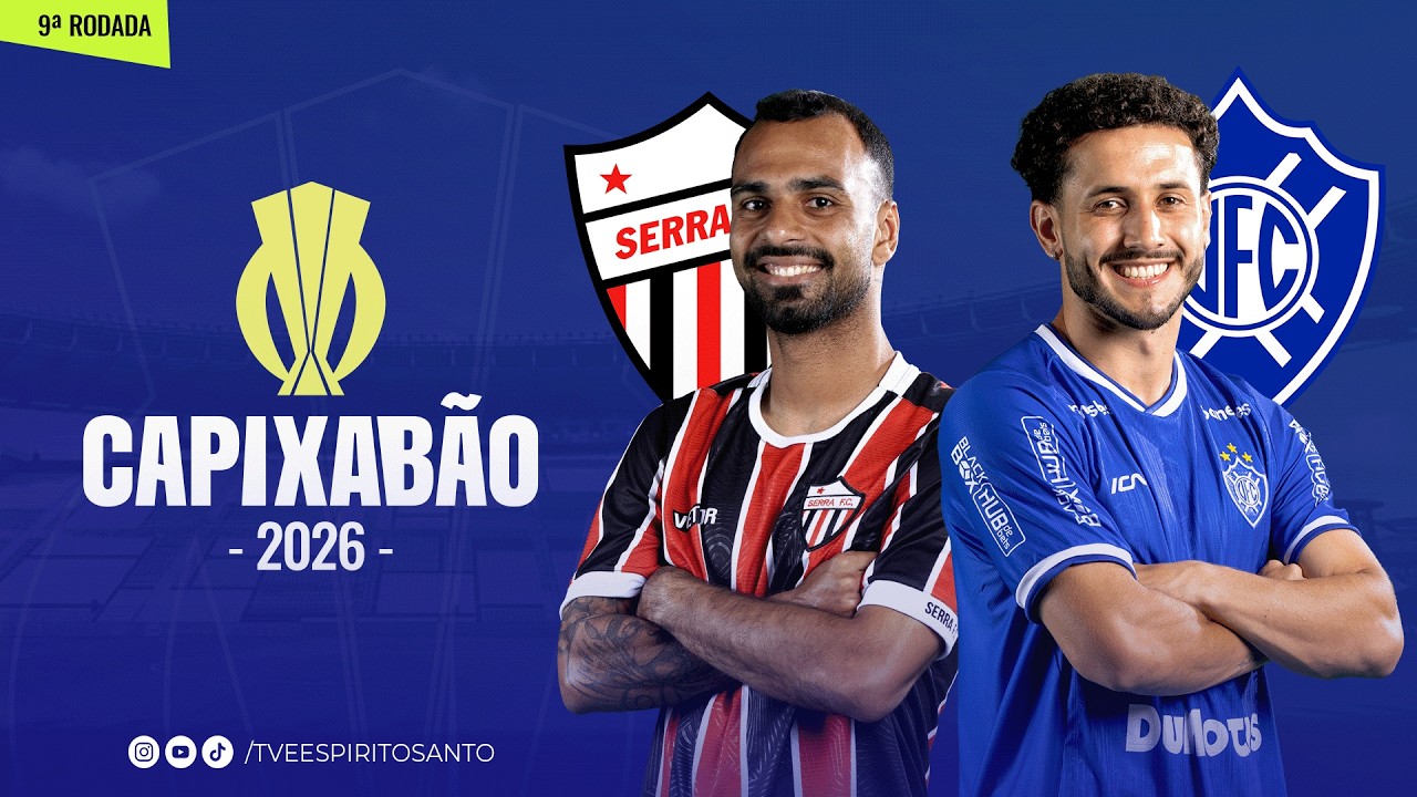 Capixab&atilde;o S&eacute;rie A 2026 | 9&ordf; Rodada | Serra x Vit&oacute;ria  | 12/02/2026 | 20h