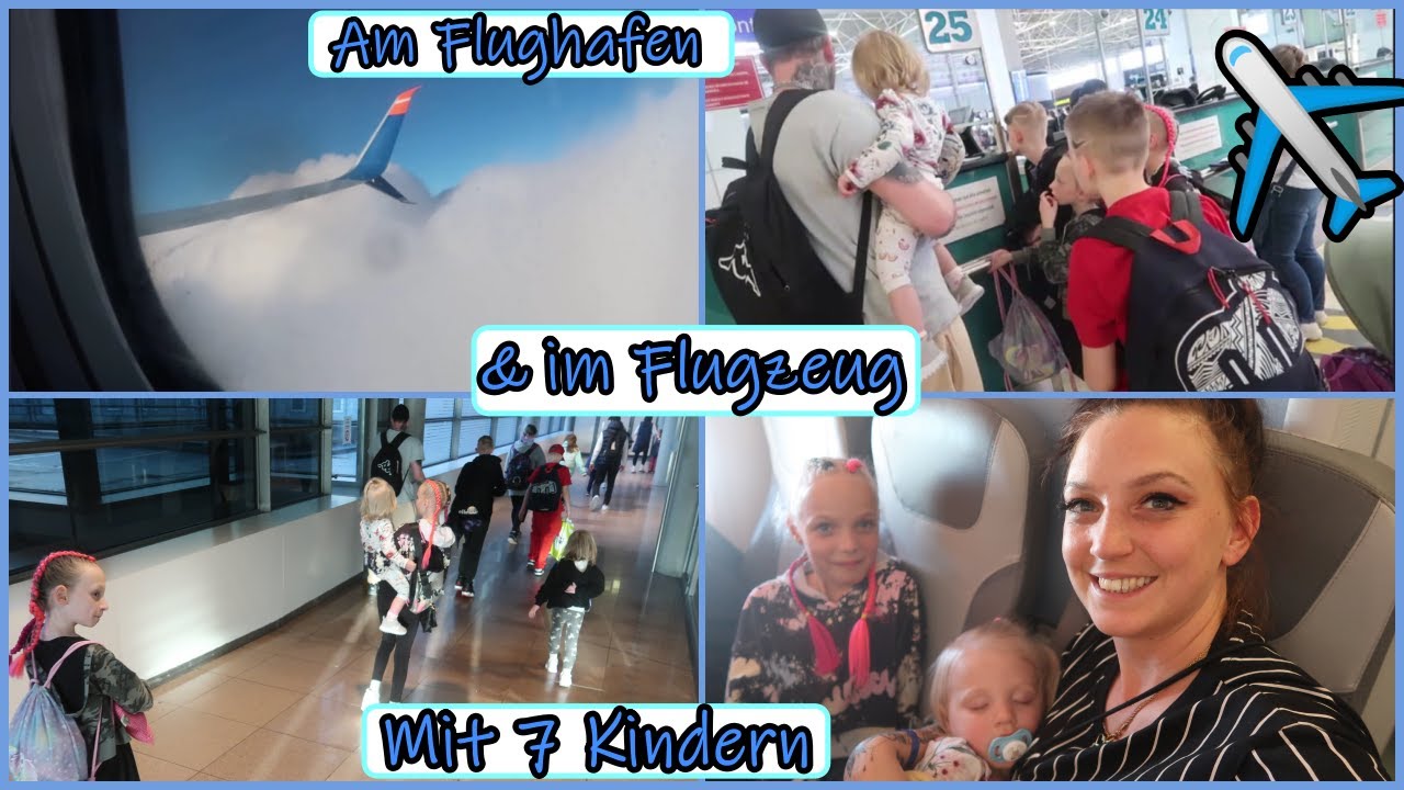 Fliegen | Rückreise | Kinder Übergeben sich | 11 Stunden unterwegs | Die Großfamilie