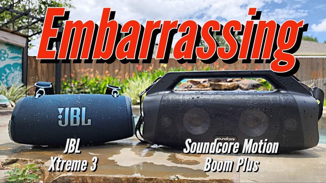 Soundcore Motion Boom Plus против JBL Xtreme 3, Motion Boom и Motion Plus