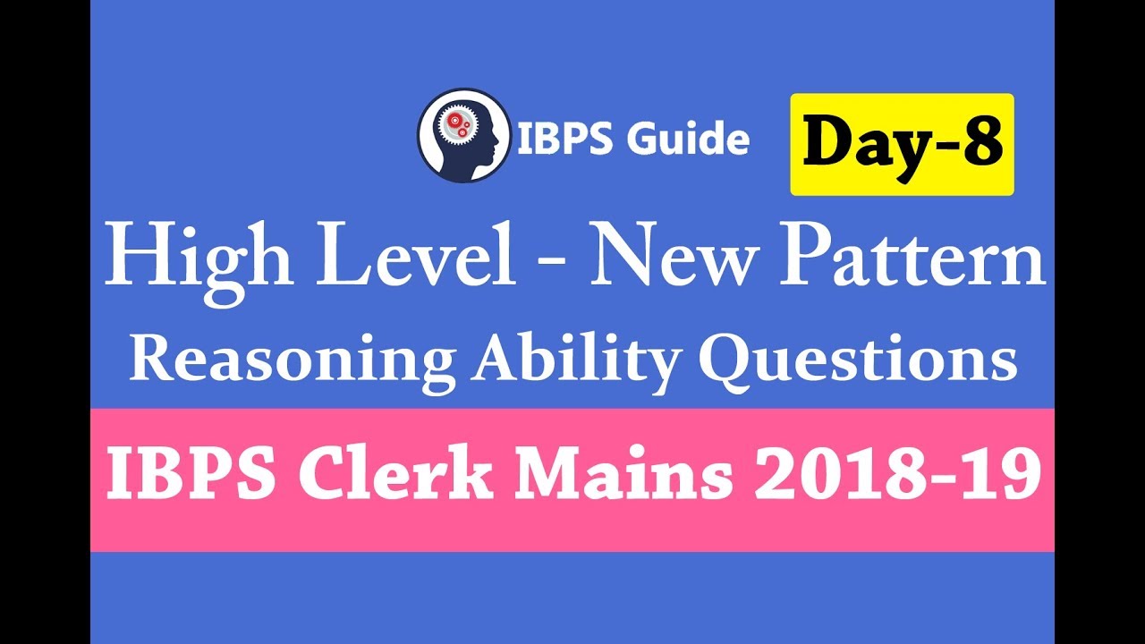 High Level New Pattern Reasoning Questions for IBPS Clerk Mains 2018 (Day-8)