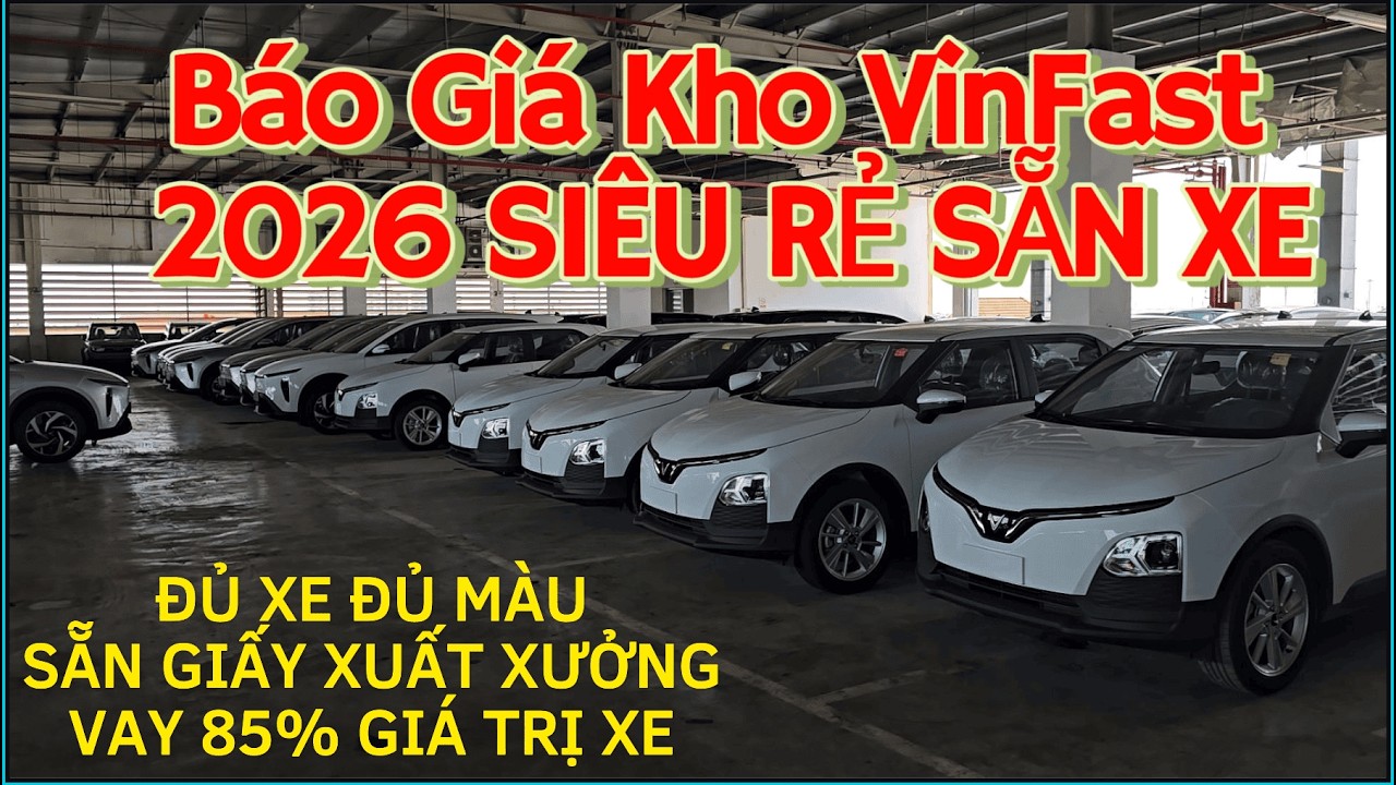 (Vinfast #27) :🔥 CUỐI TUẦN BÁO GIÁ TỔNG HỢP KHO XE VINFAST 2026 MỚI 100% ĐỦ XE ĐỦ MÀU GIAO NGAY !