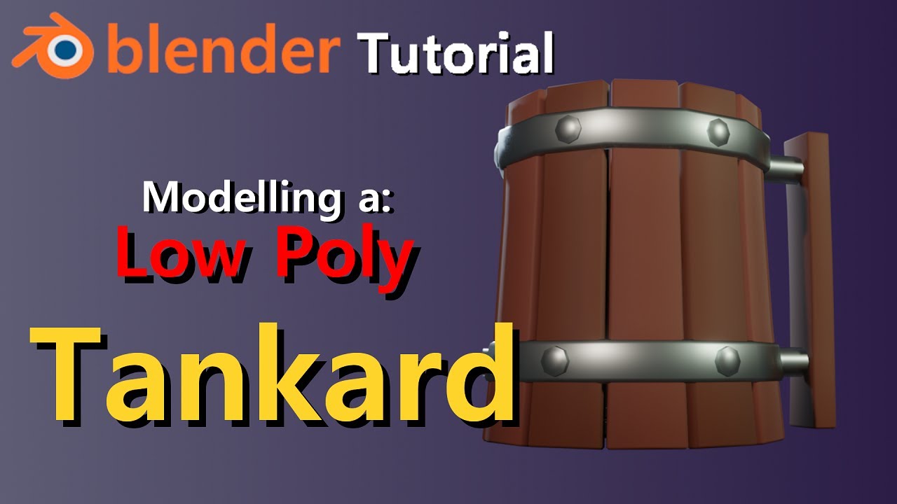 Low Poly Tankard | Blender 2.91 Tutorial