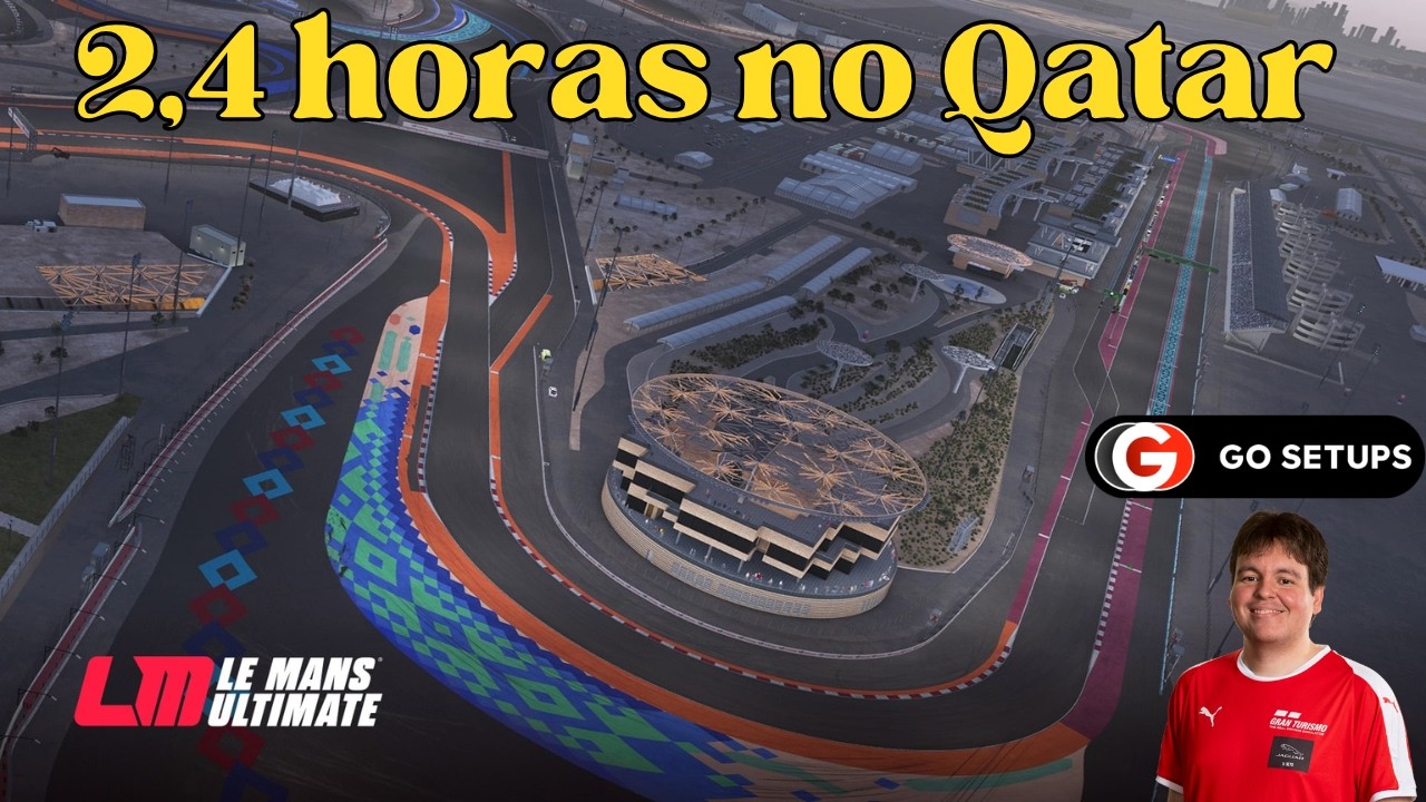 Le Mans Ultimate - 2,4 Horas no Qatar! !gosetups (PT/BR - ENG)
