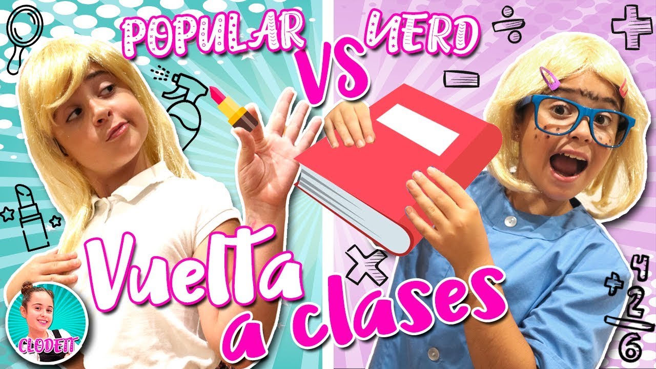 VUELTA a CLASES 📚 POPULAR vs NERD especial REGRESO a la ESCUELA ✏️ BACK to SCHOOL con CLODETT