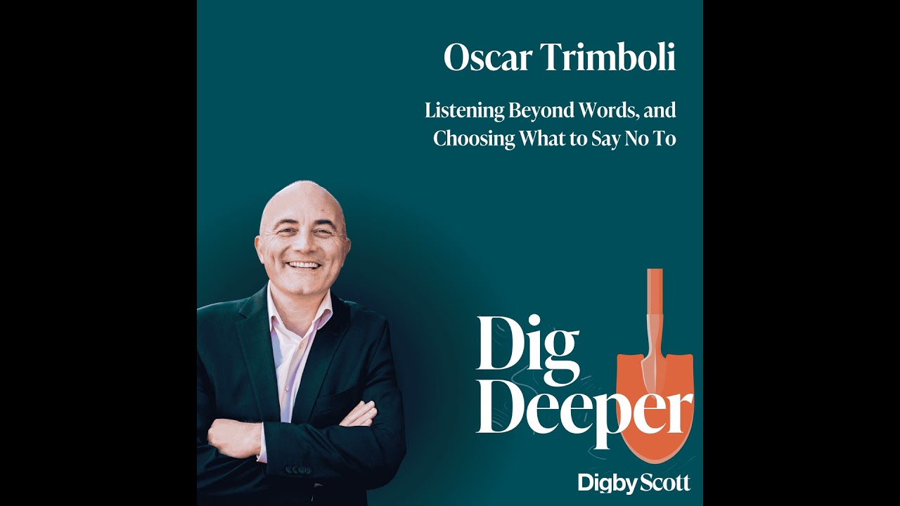 50. Listening Beyond Words, and Choosing What to Say No To | Oscar Trimboli