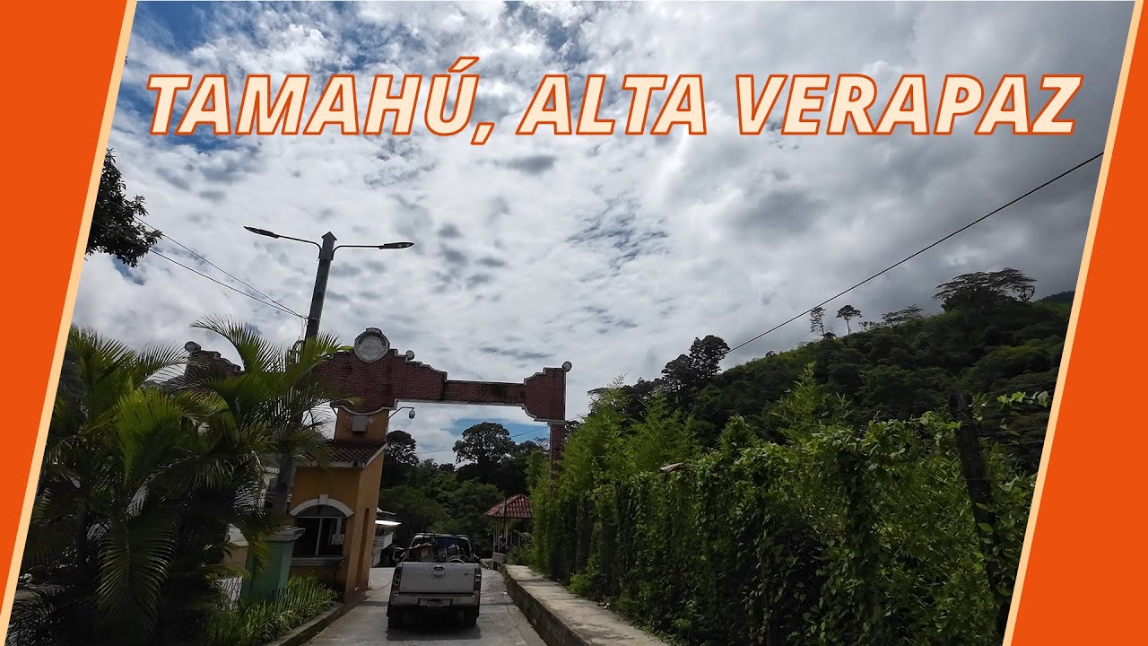 TAMAH&Uacute; ALTA VERAPAZ GUATEMALA