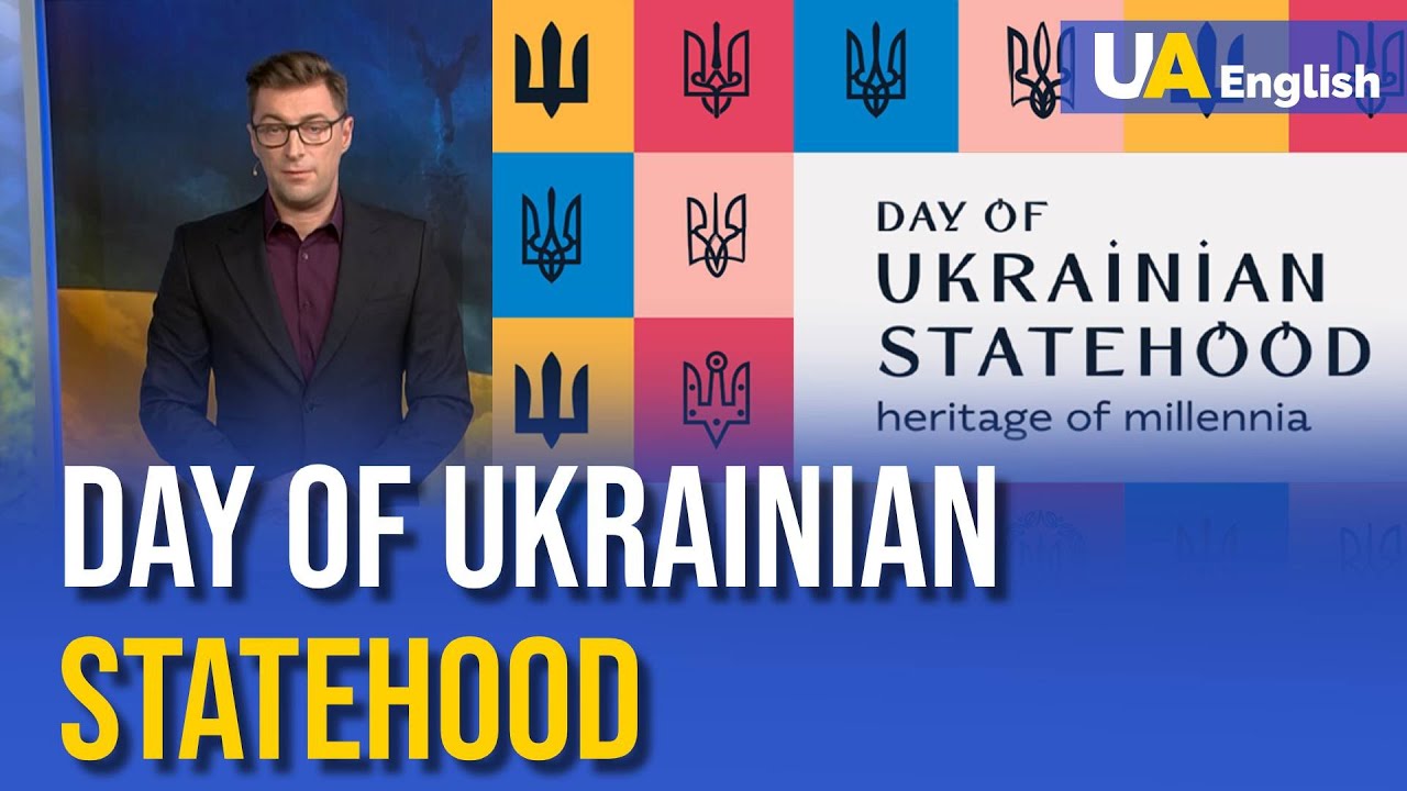 The Day of Ukrainian Statehood. Our statehood has more than a thousand-year tradition