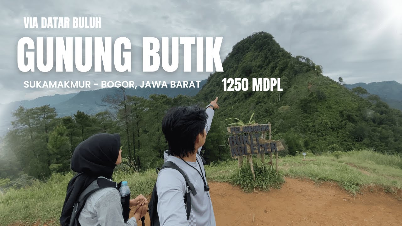 PENDAKIAN GUNUNG BUTIK 1250 MDPL TERBARU 2025 VIA DATAR BULUH BOGOR | BUKIT KOLECER BIKIN NAGIH!!
