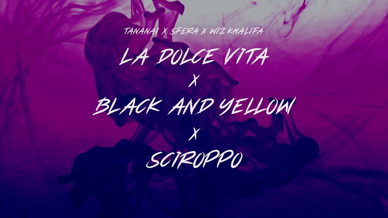 LA DOLCE VITA x SCIROPPO x BLACK AND YELLOW (SAMUELE BRIGNOCCOLO MASHUP)