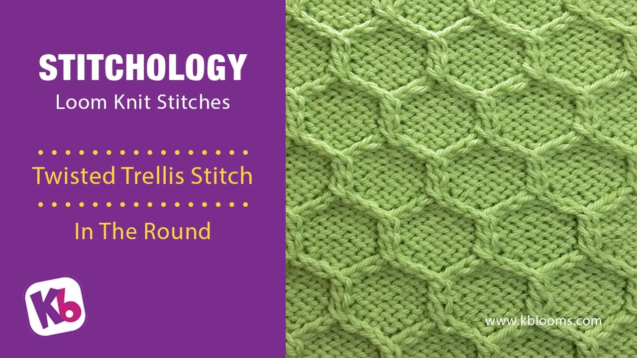 Twisted Trellis Stitch, in the ROUND- Loom Knitting Stitch