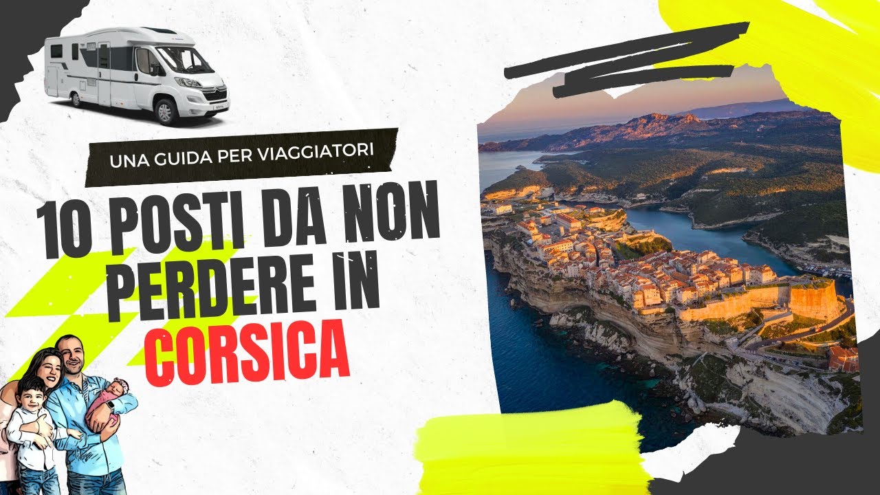 Cosa visitare in Corsica, 10 posti da non perdere + 1 bonus :) - Corsica on the road in camper
