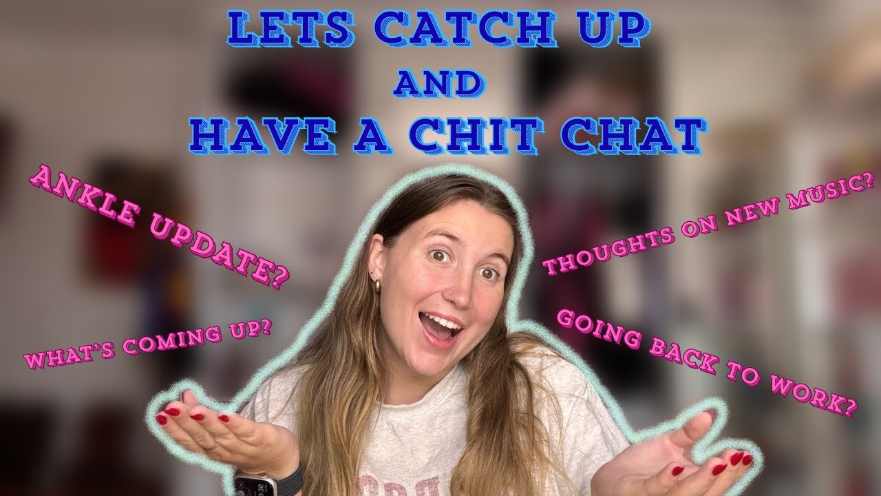 LETS CATCH UP AND CHAT *while I clean*