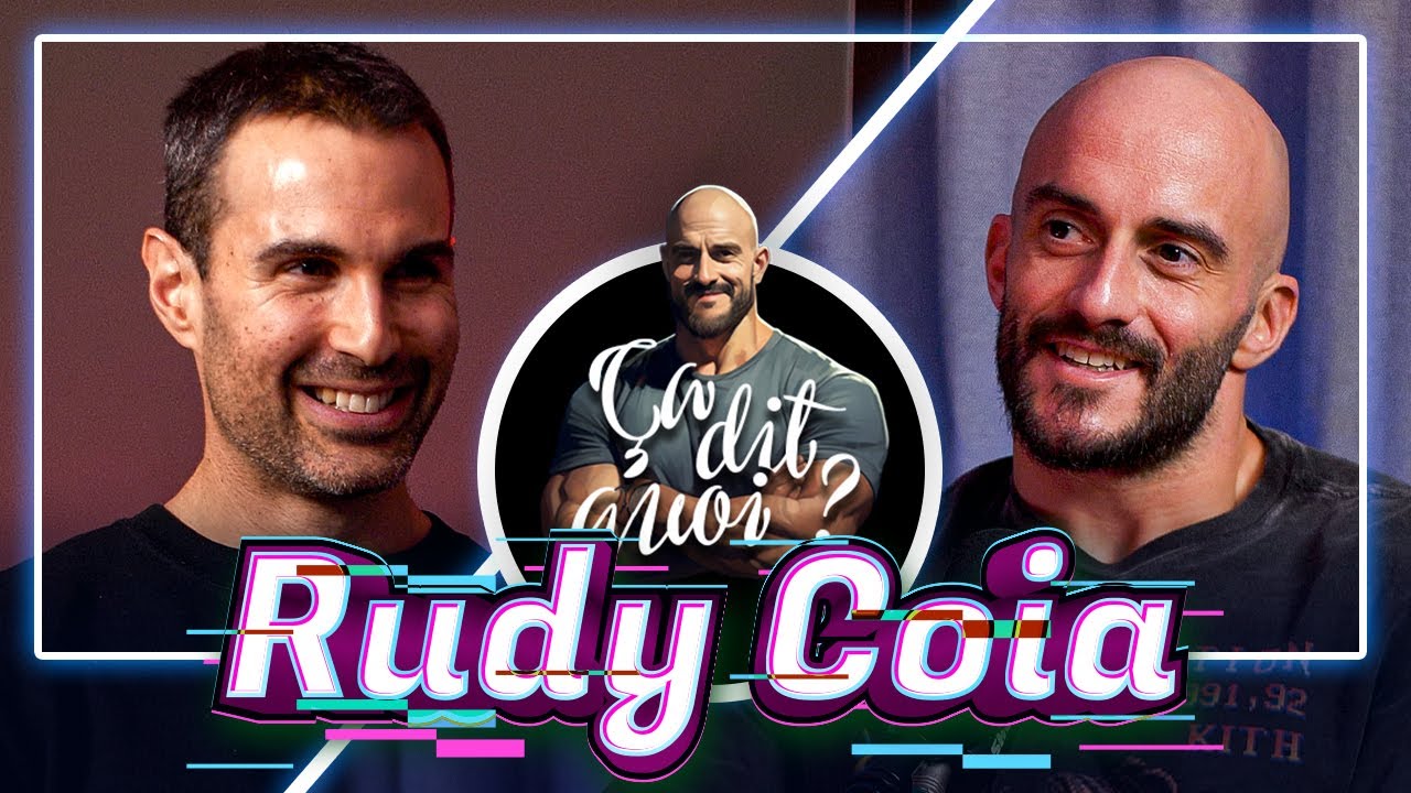 ÇA DIT QUOI ? #37 - RUDY COIA 