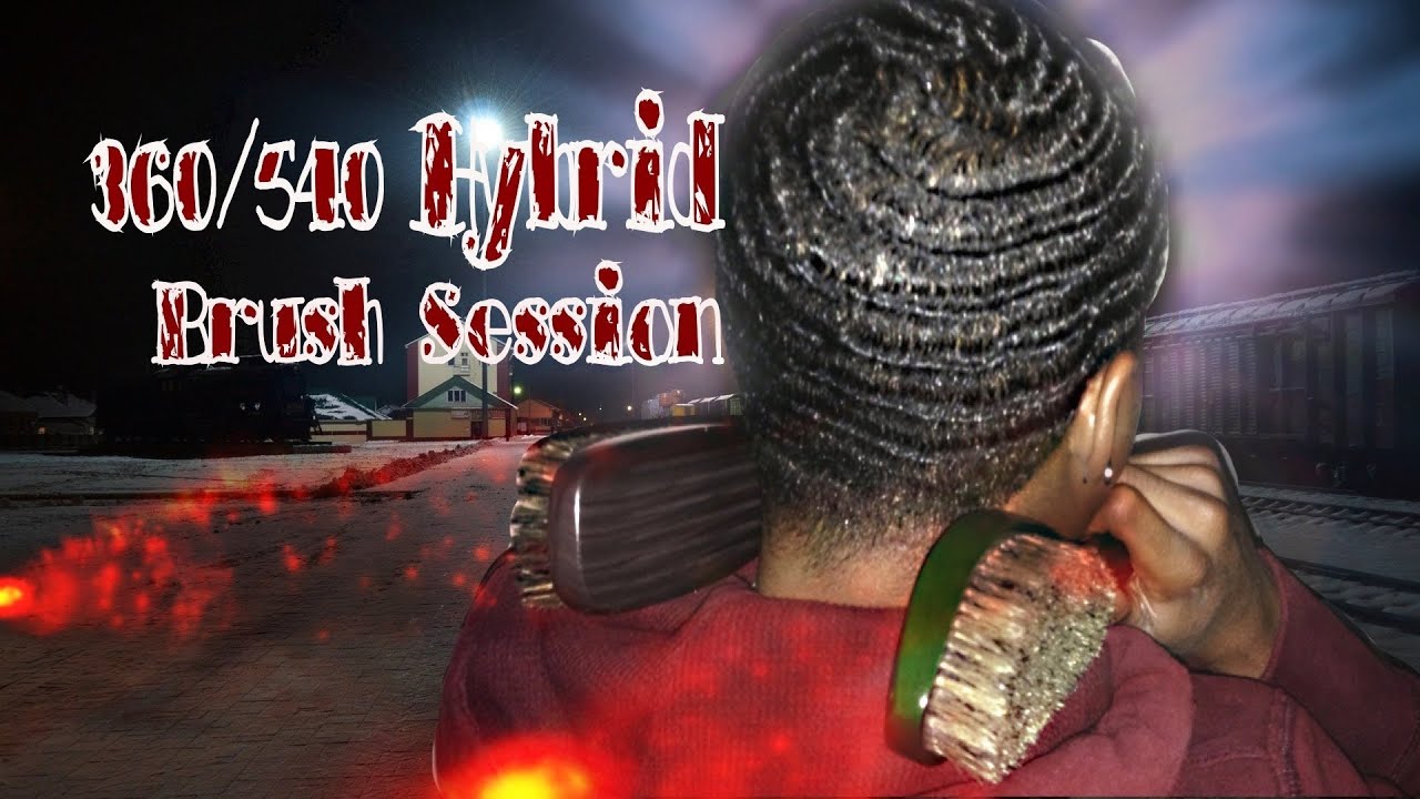 360/540 Hybrid Brush Session