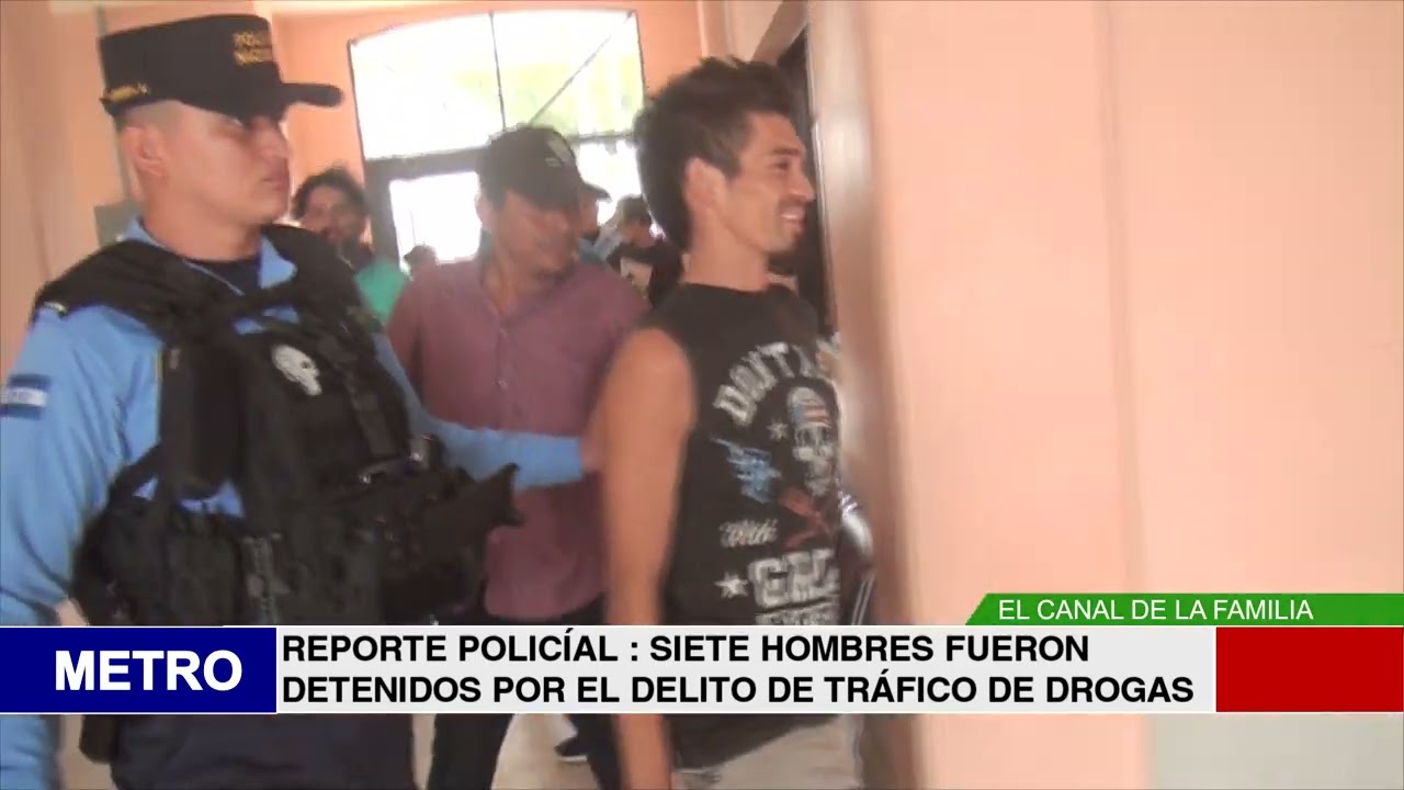 REPORTE POLICÍAL  SIETE HOMBRES FUERON DETENIDOS POR EL DELITO DE TRÁFICO DE DROGAS