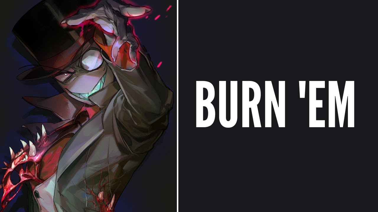 Burn 'Em【BLACK HAT】