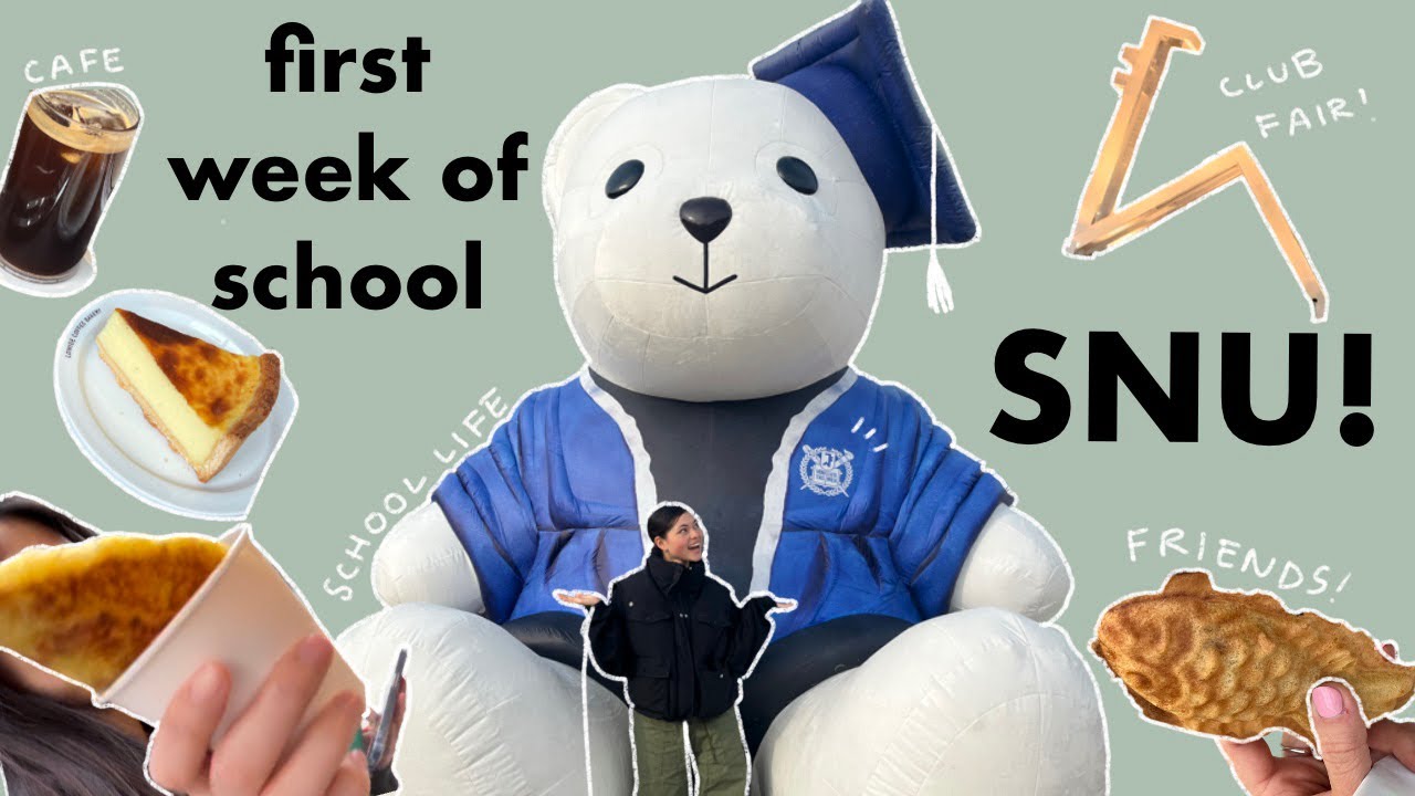 FIRST WEEK OF SCHOOL: SEOUL NATIONAL UNIVERSITY