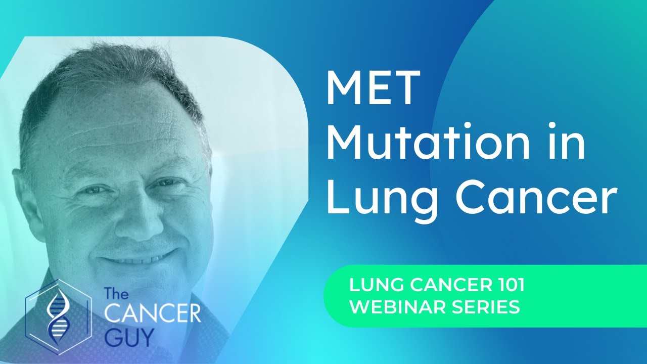 Best New Lung Cancer Treatments for MET Mutation