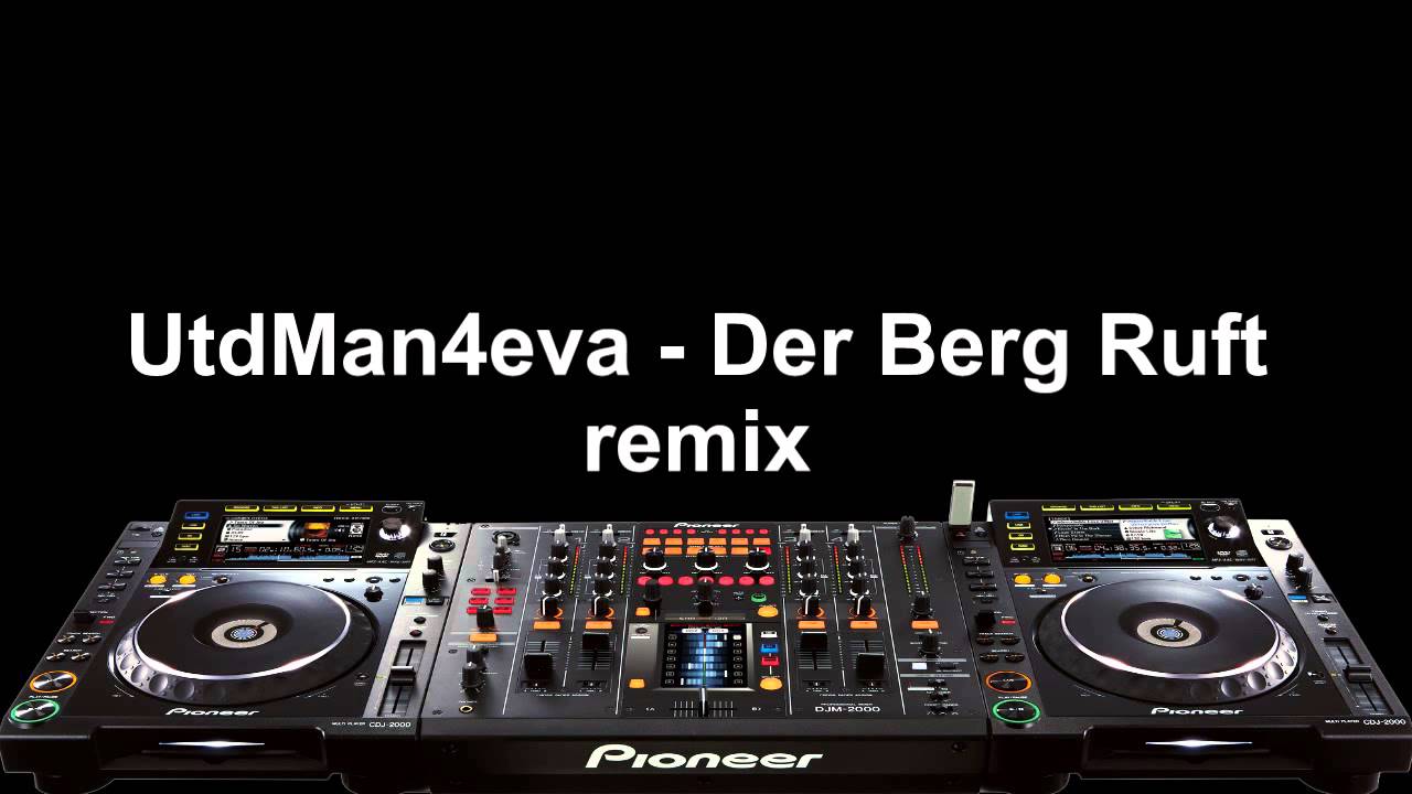 UtdMan4eva - Der Berg Ruft / Remix
